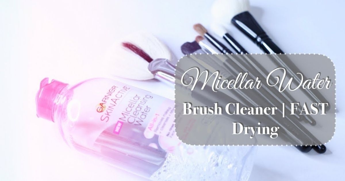 Can You Use Micellar Water to Clean Makeup Brushes?